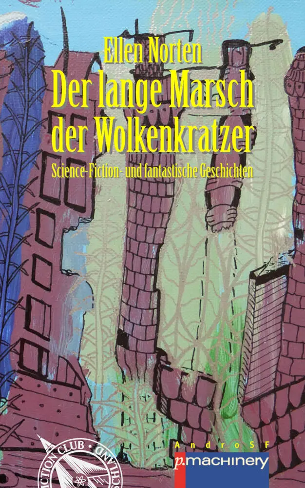 Cover: 9783957654588 | DER LANGE MARSCH DER WOLKENKRATZER | Ellen Norten | Taschenbuch | 2025