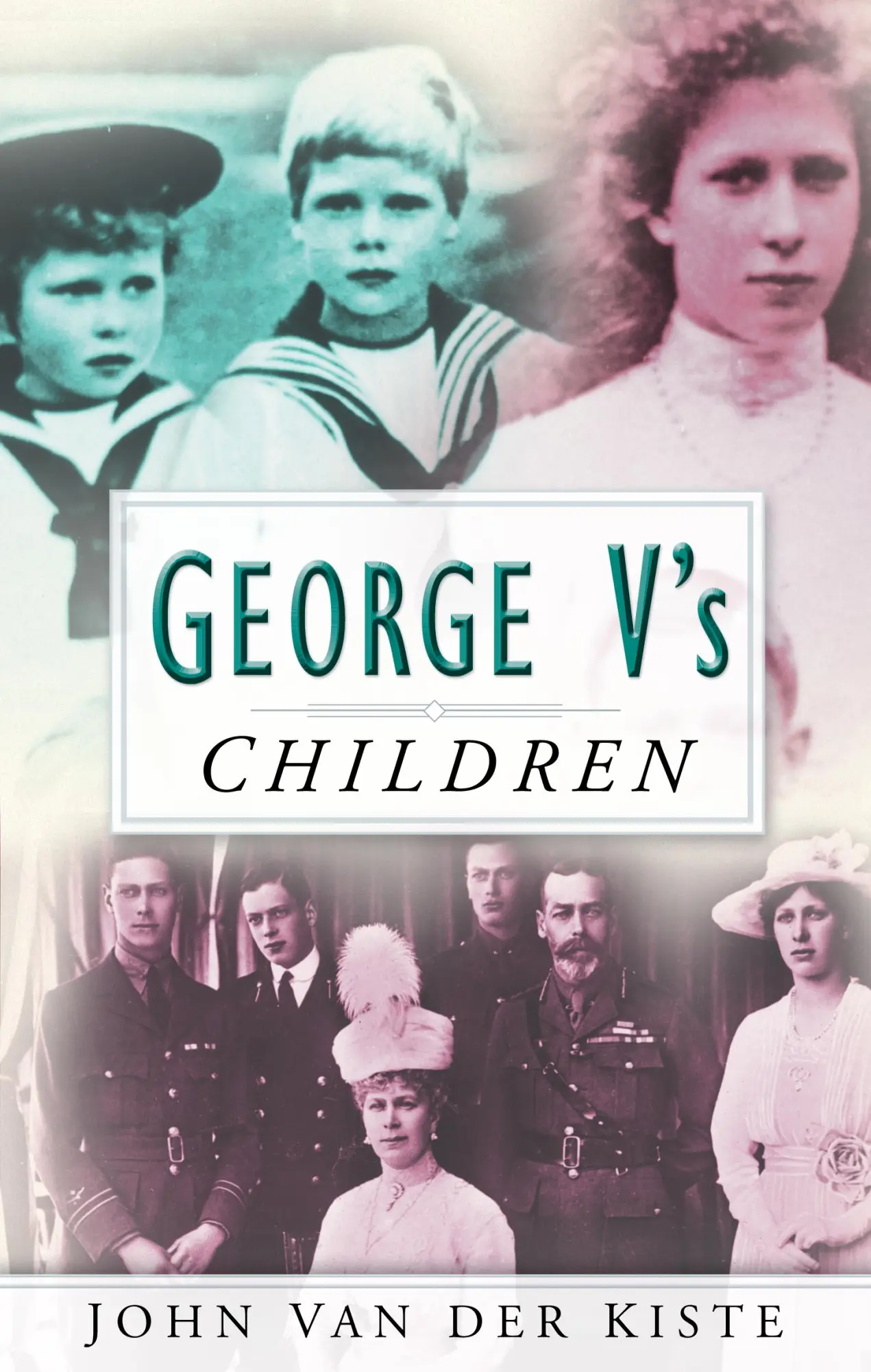 Cover: 9780750934688 | George V's Children | John Van Der Kiste | Taschenbuch | Englisch