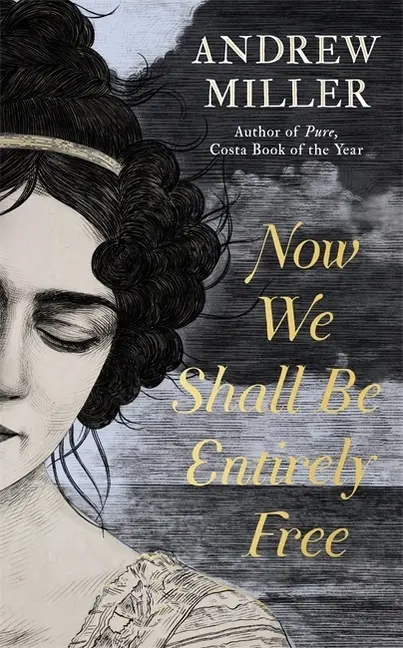 Cover: 9781444784688 | Now We Shall Be Entirely Free | Andrew Miller | Taschenbuch | 432 S.