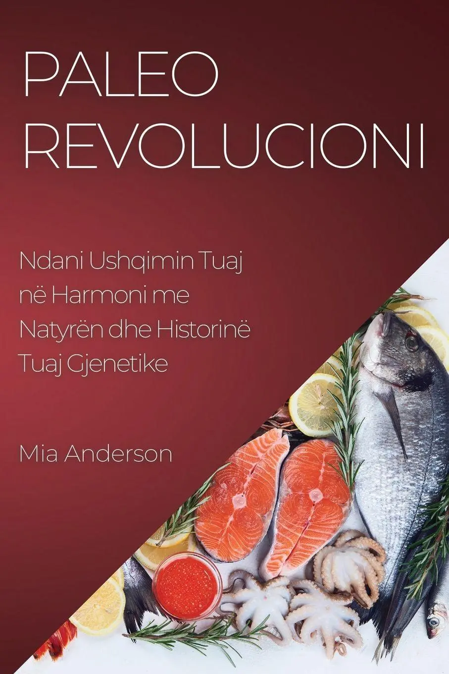 Cover: 9781783814688 | Paleo Revolucioni | Mia Anderson | Taschenbuch | Albanisch | 2023