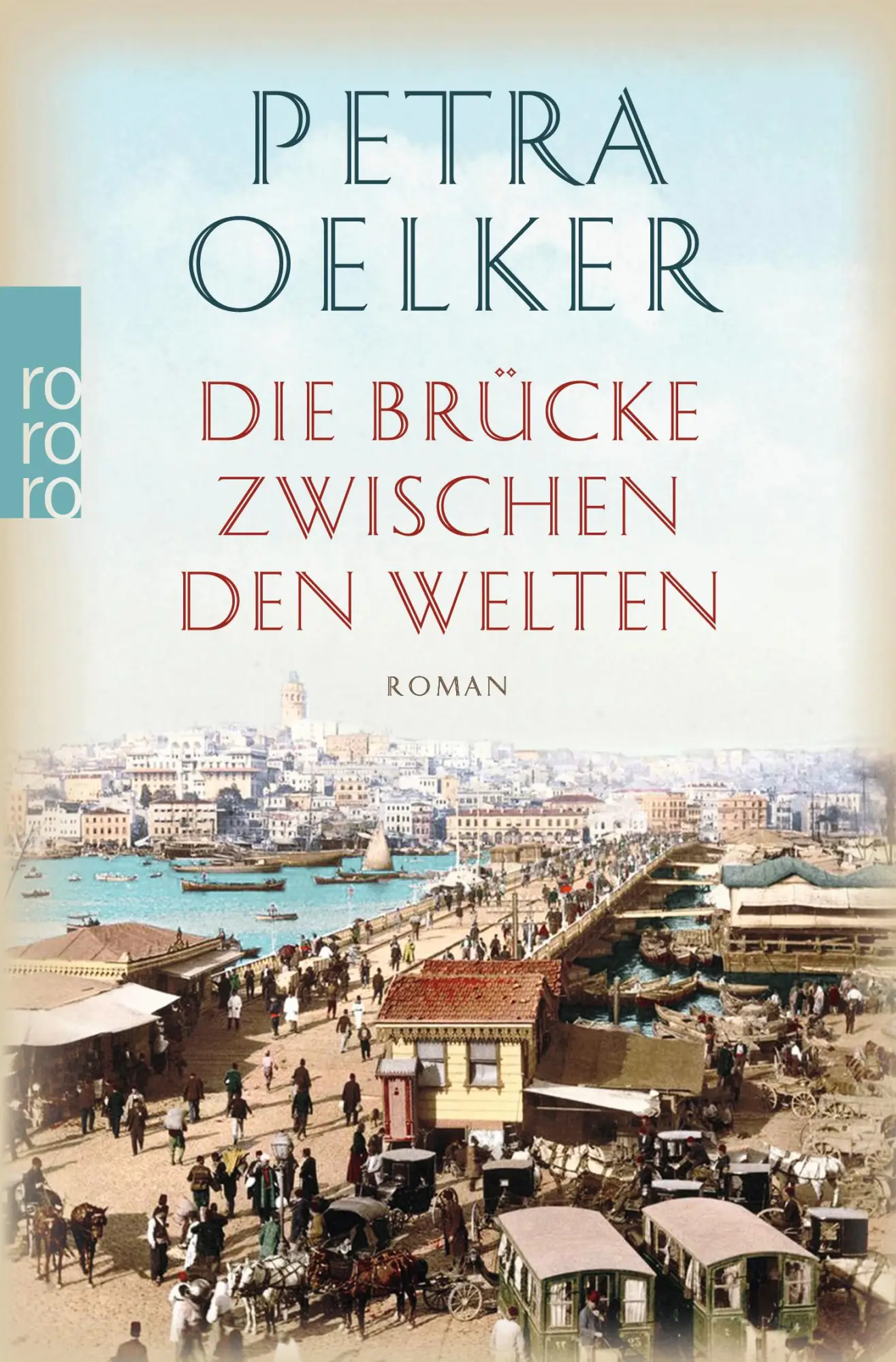 Cover: 9783499274688 | Die Brücke zwischen den Welten | Petra Oelker | Taschenbuch | 496 S.