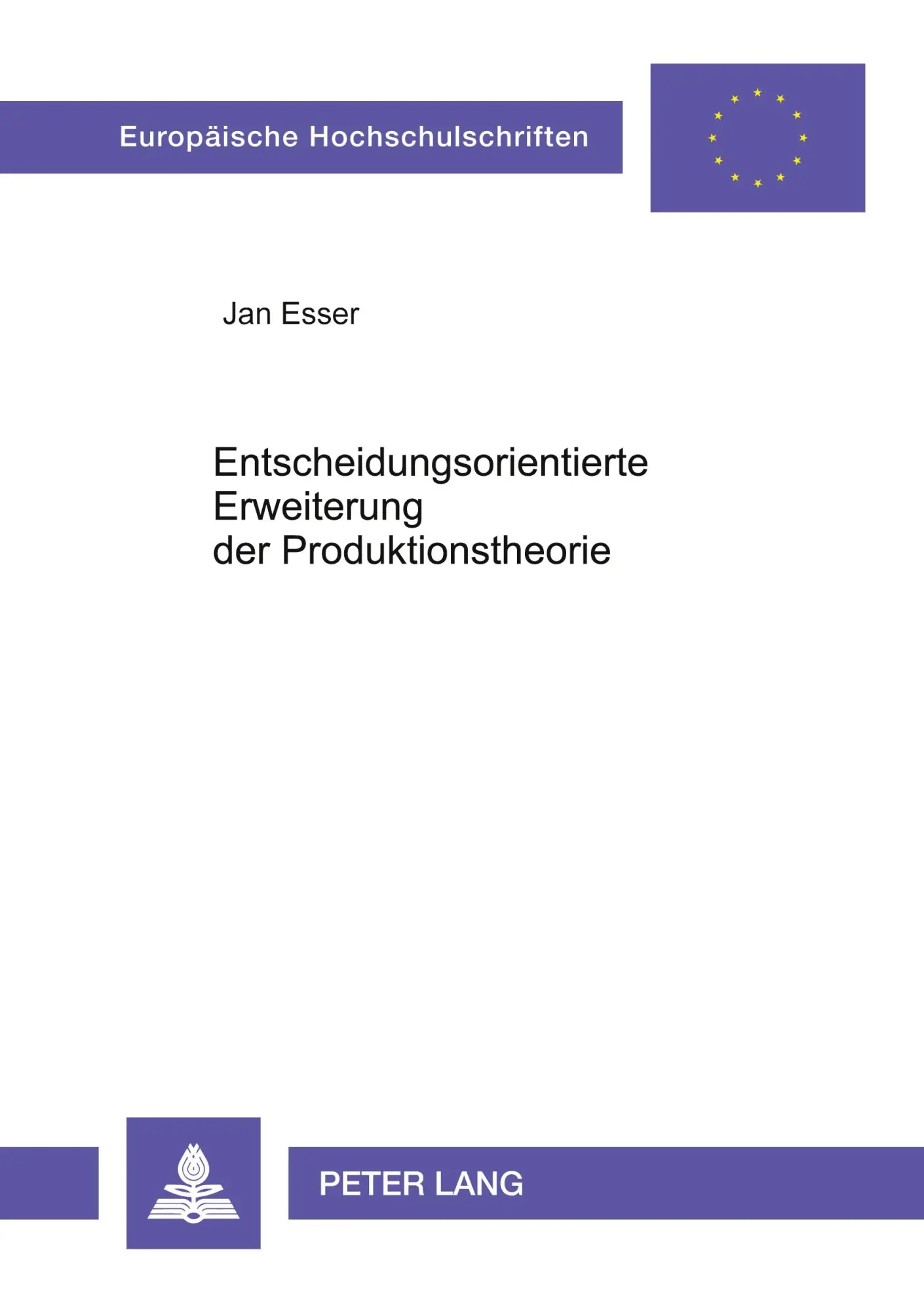 Cover: 9783631384688 | Entscheidungsorientierte Erweiterung der Produktionstheorie | Esser