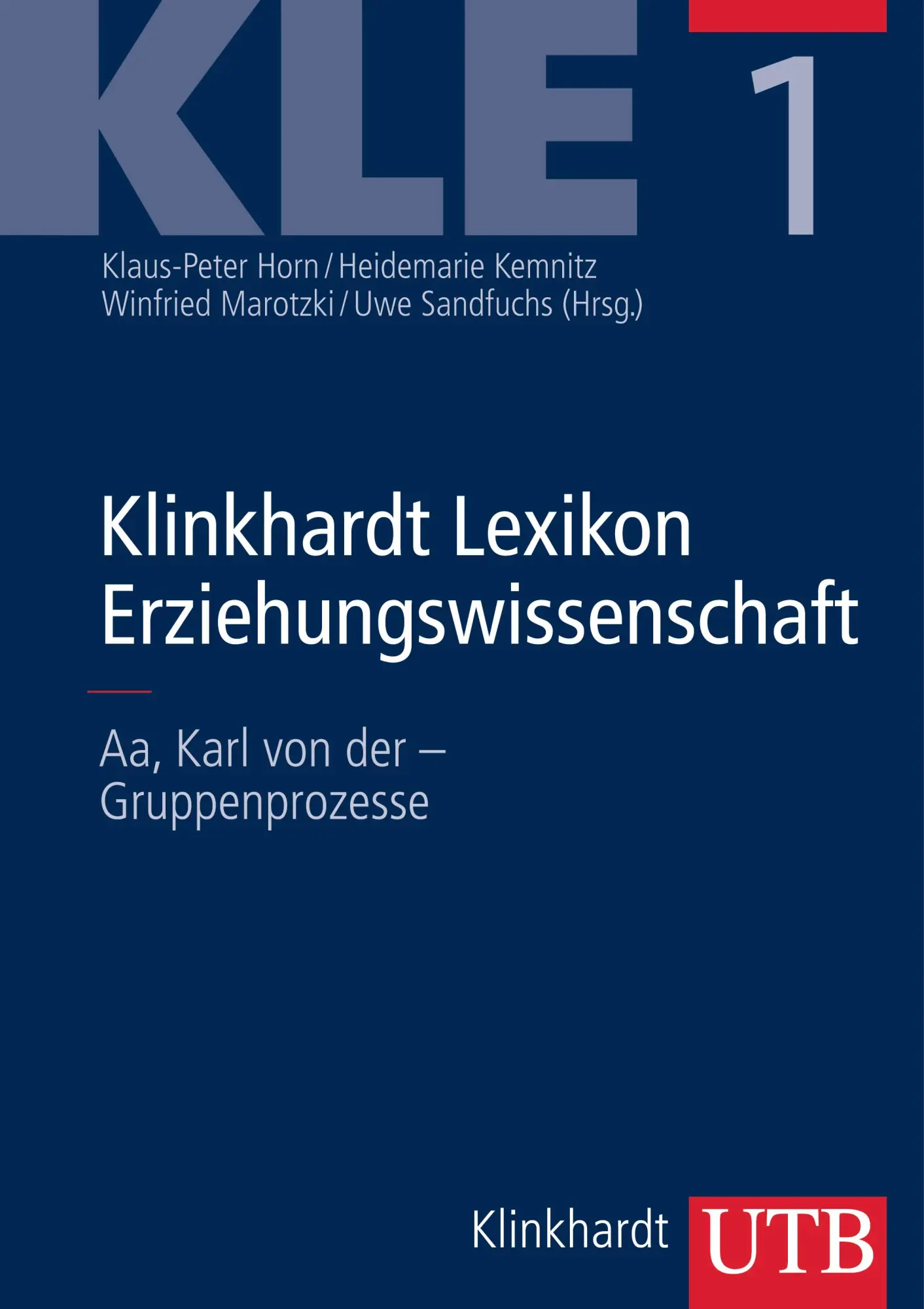 Cover: 9783825284688 | Klinkhardt Lexikon Erziehungswissenschaft (KLE) | Klaus-Peter Horn