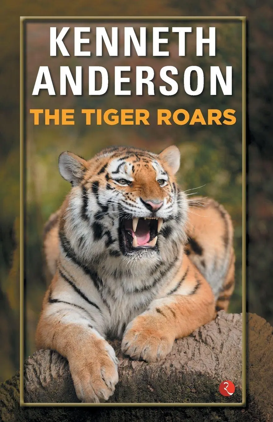 Cover: 9788171674688 | The Tiger Roars | Kenneth Anderson | Taschenbuch | Englisch | 2001