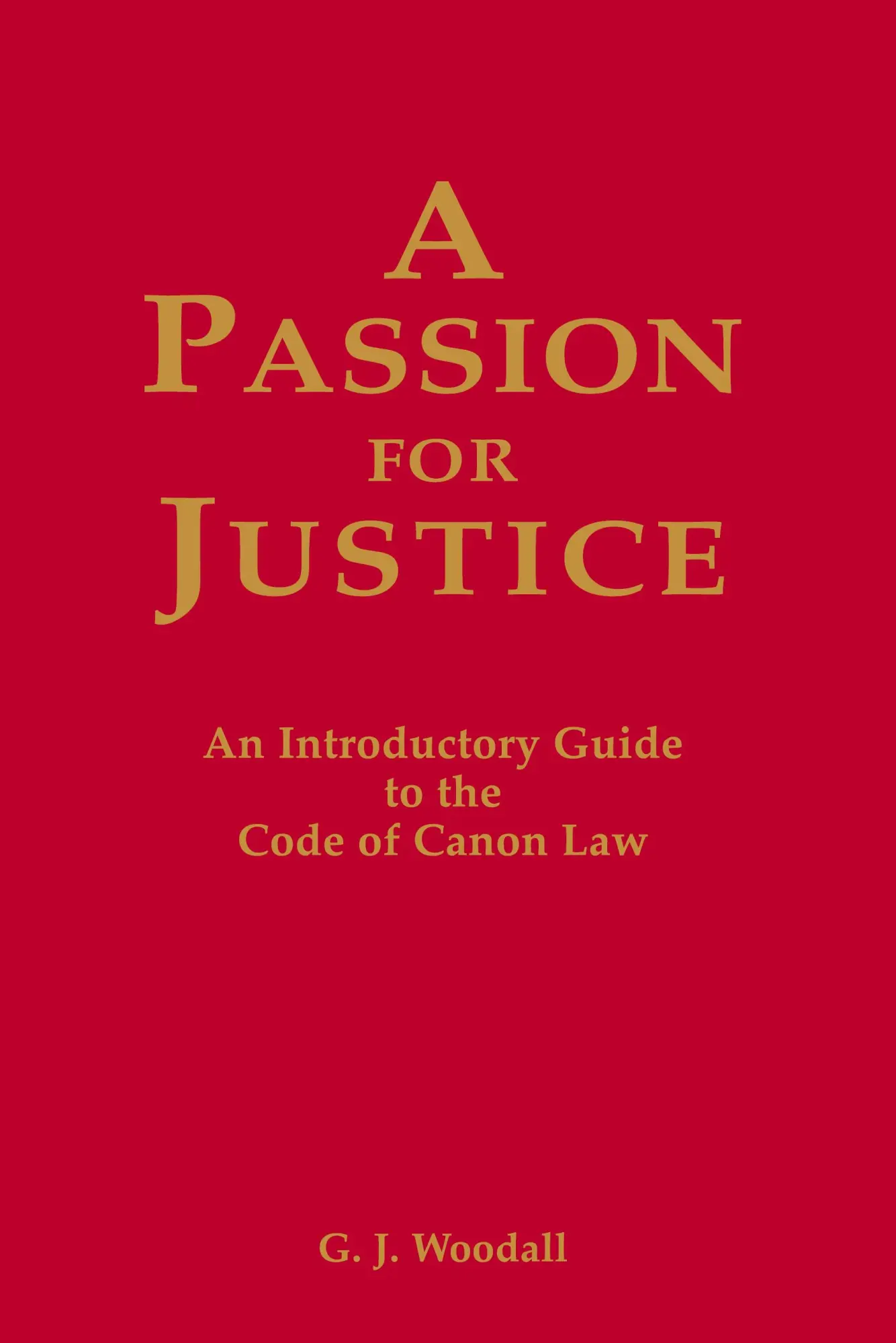 Cover: 9780852444788 | A Passion for Justice | A Practical Guide to the Code of Canon Law