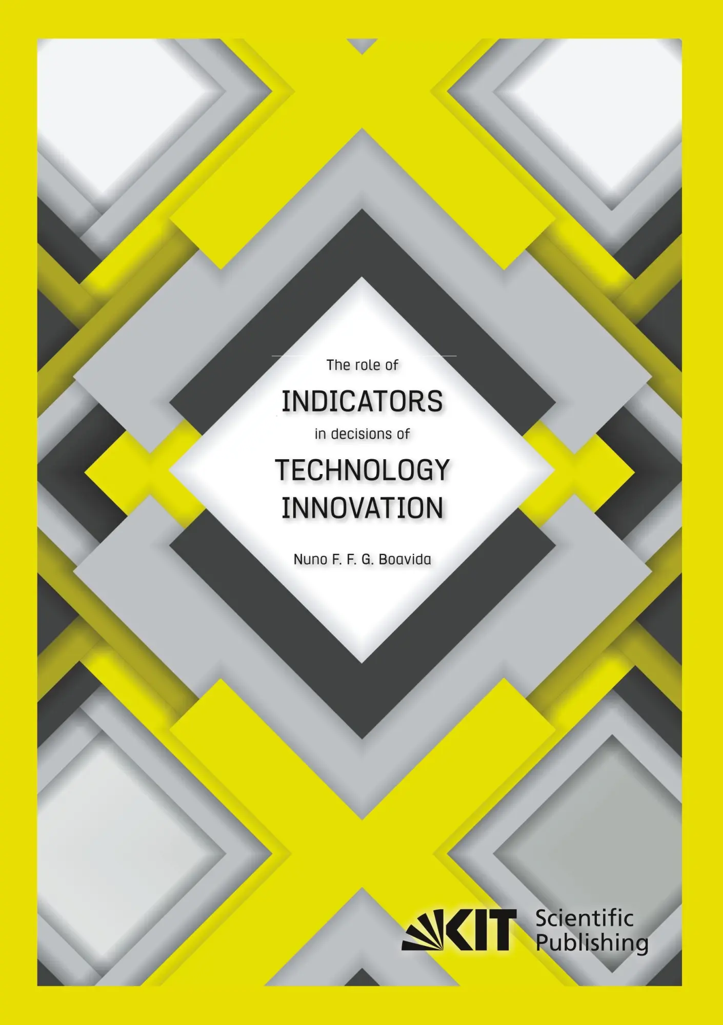 The role of indicators in decisions of technology innovation - Nuno F F G Boavida Kartoniert (TB)