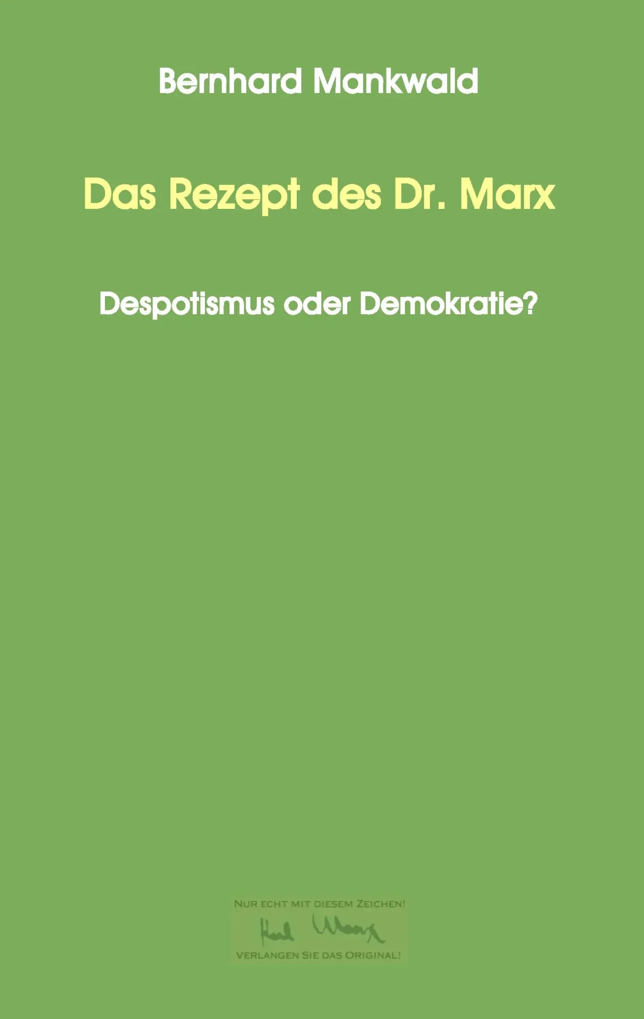 Cover: 9783839134788 | Das Rezept des Dr. Marx | Despotismus oder Demokratie? | Mankwald