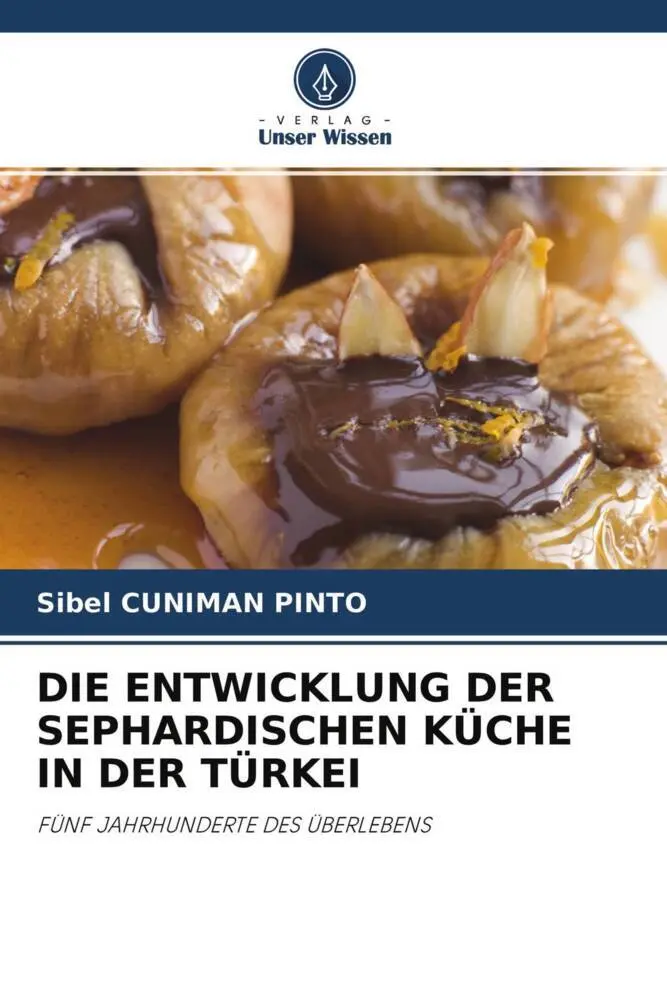 Cover: 9786203084788 | DIE ENTWICKLUNG DER SEPHARDISCHEN KÜCHE IN DER TÜRKEI | Pinto | Buch