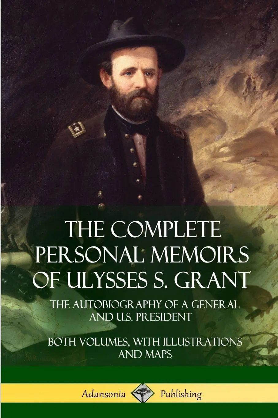 Cover: 9781387894888 | The Complete Personal Memoirs of Ulysses S. Grant | Ulysses S. Grant