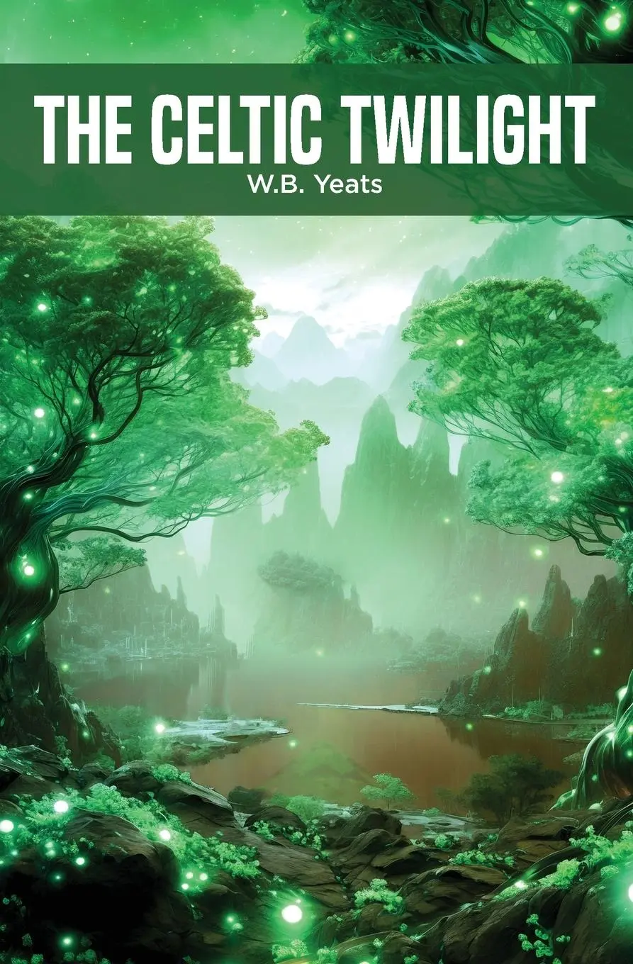 Cover: 9781396324888 | The Celtic Twilight | W. B. Yeats | Taschenbuch | Englisch | 2024