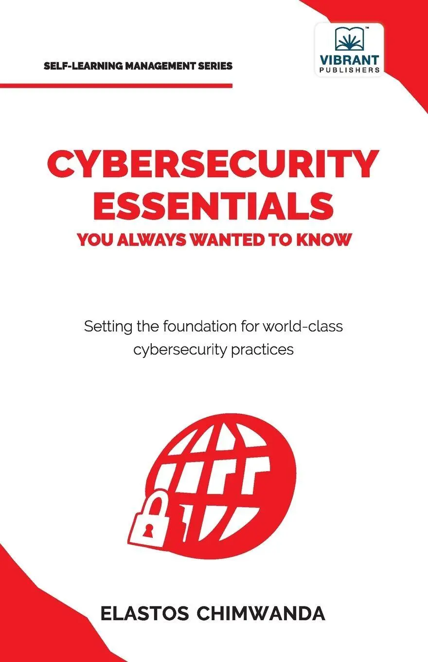 Cover: 9781636514888 | Cybersecurity Essentials You Always Wanted to Know | Chimwanda (u. a.)