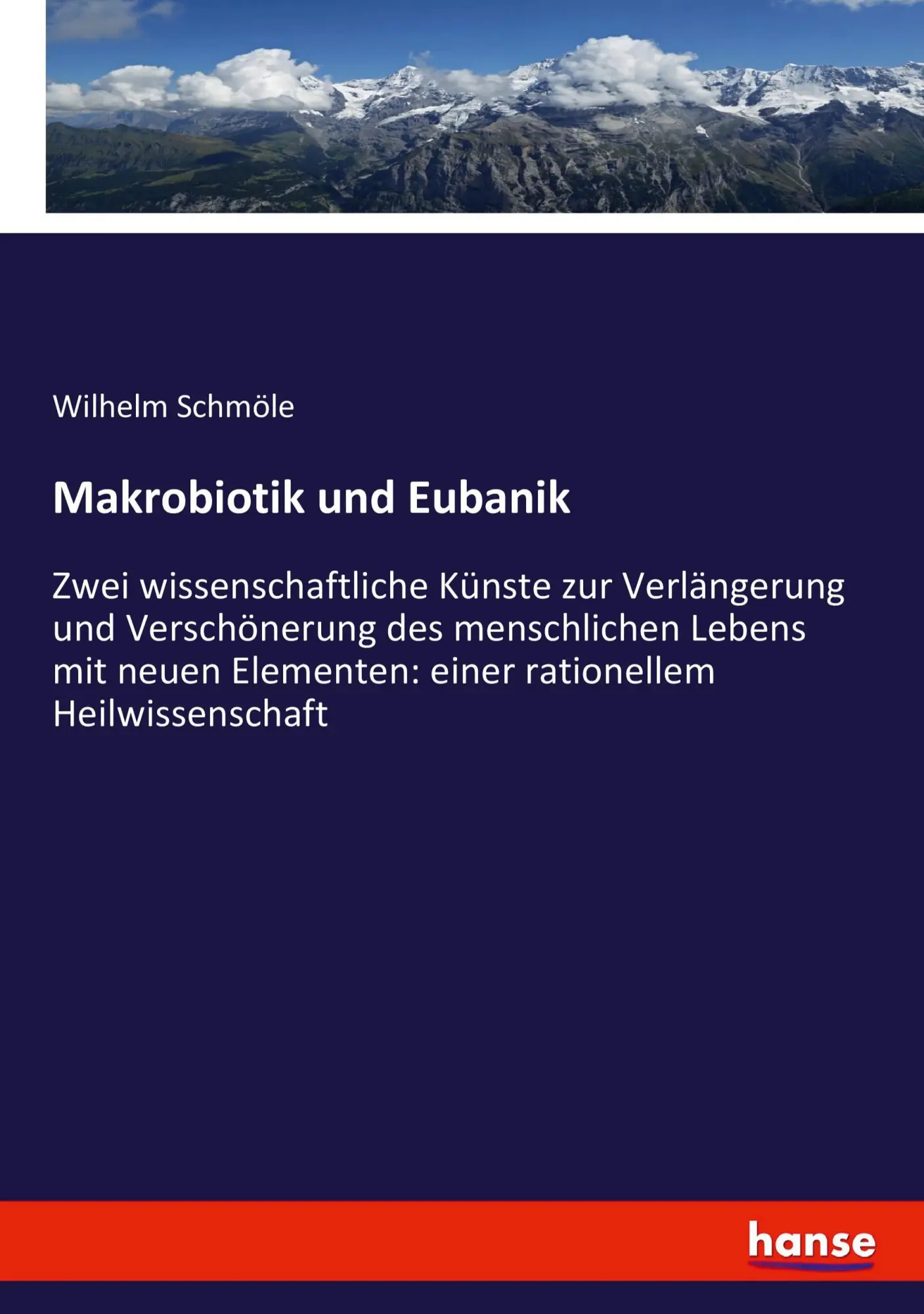 Cover: 9783743474888 | Makrobiotik und Eubanik | Wilhelm Schmöle | Taschenbuch | 188 S.