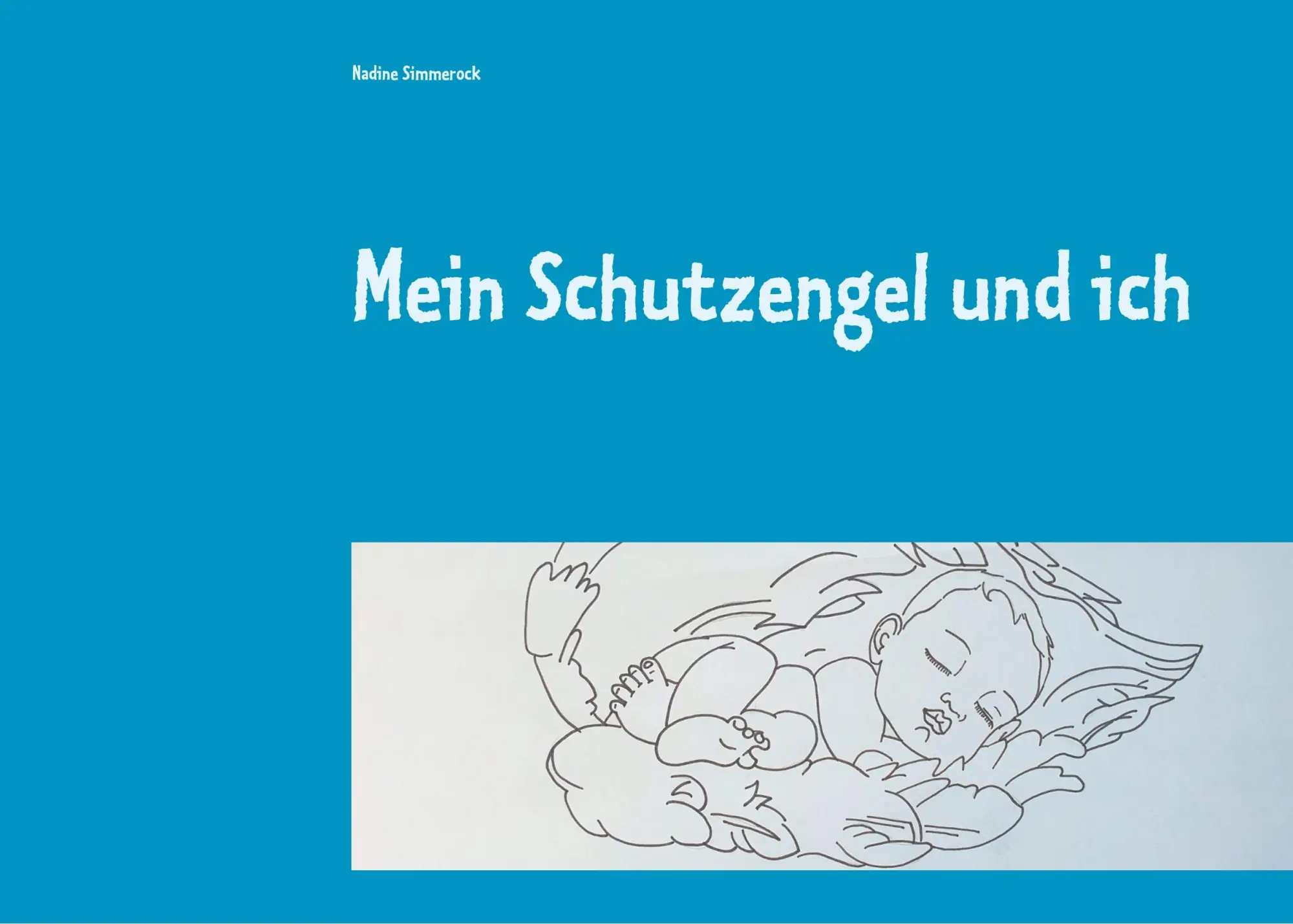 Cover: 9783751914888 | Mein Schutzengel und ich | Nadine Simmerock | Taschenbuch | 24 S.