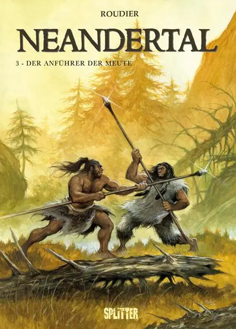 Cover: 9783940864888 | Neandertal | Band 3 - Der Anführer der Meute | Emmanuel Roudier | Buch