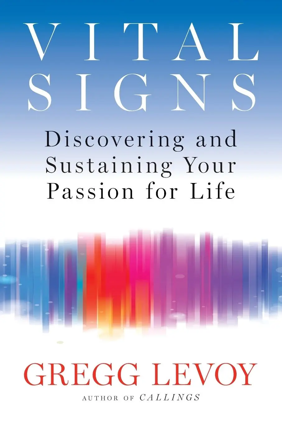 Cover: 9780399174988 | Vital Signs | Discovering and Sustaining Your Passion for Life | Levoy