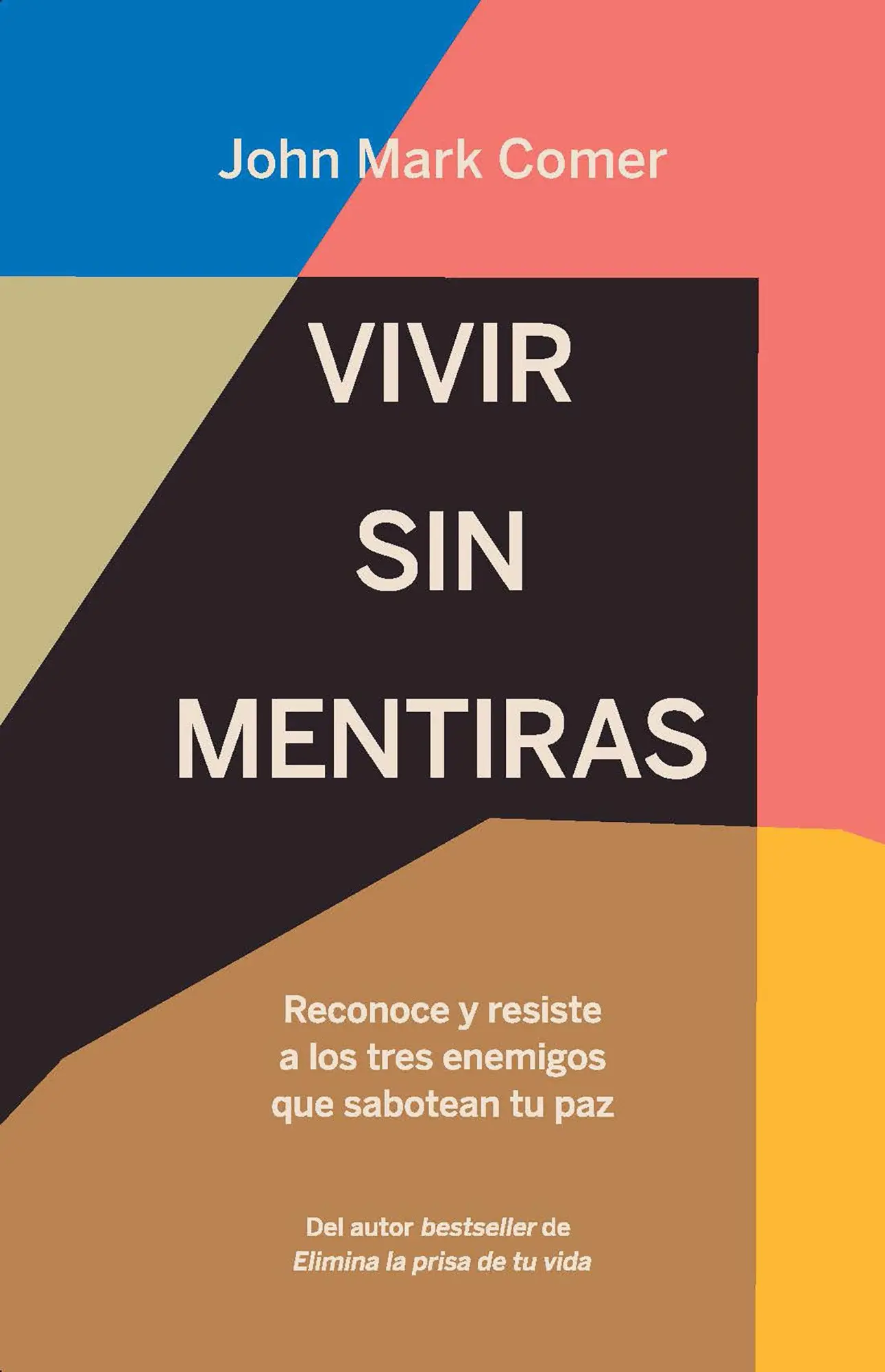 Cover: 9781644734988 | Vivir Sin Mentiras: Reconoce Y Resiste a Los Tres Enemigos Que...
