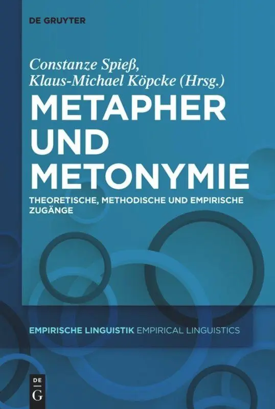 Cover: 9783110374988 | Metapher und Metonymie | Klaus-Michael Köpcke (u. a.) | Buch | VIII