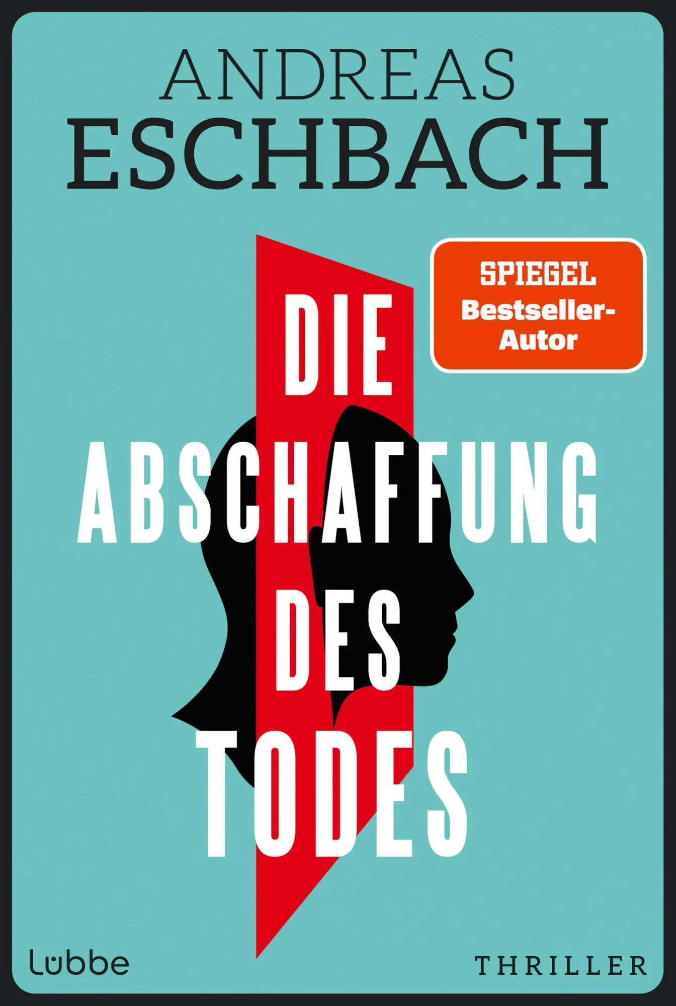 Cover: 9783404194988 | Die Abschaffung des Todes | Andreas Eschbach | Taschenbuch | 656 S.
