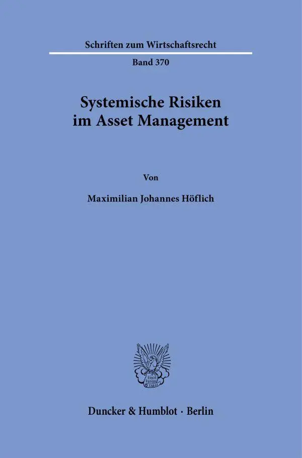 Cover: 9783428194988 | Systemische Risiken im Asset Management | Maximilian Johannes Höflich