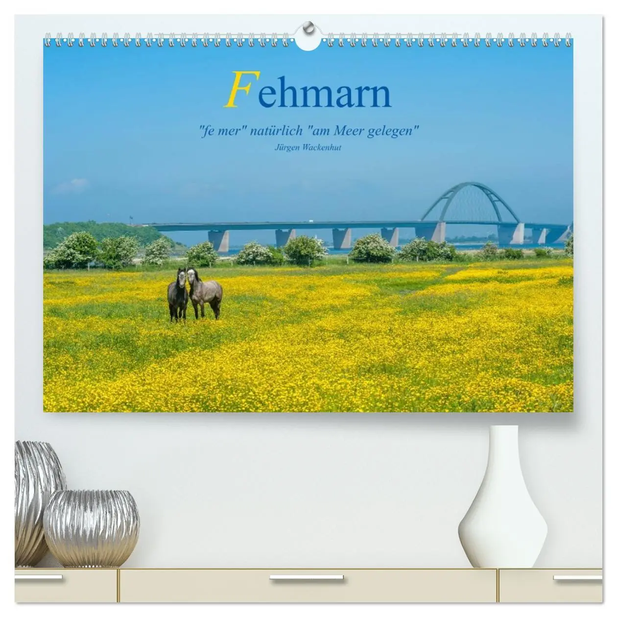 Cover: 9783516134988 | Fehmarn - "fe mer" natürlich "am Meer gelegen" (hochwertiger...