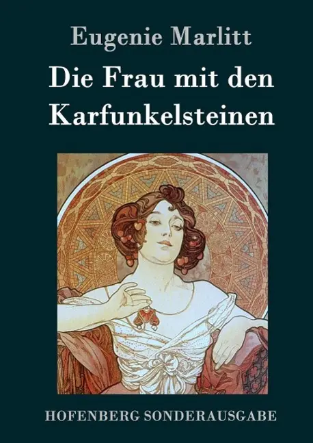 Cover: 9783843074988 | Die Frau mit den Karfunkelsteinen | Eugenie Marlitt | Buch | 260 S.