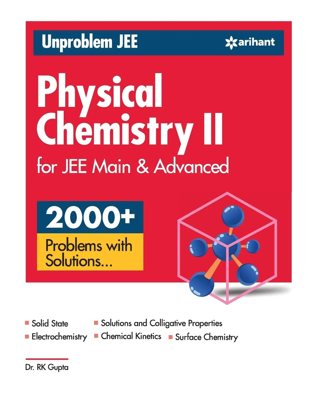 Cover: 9789389204988 | Unproblem JEE Physical Chemistry 2 JEE Mains &amp; Advanced | R. K Gupta