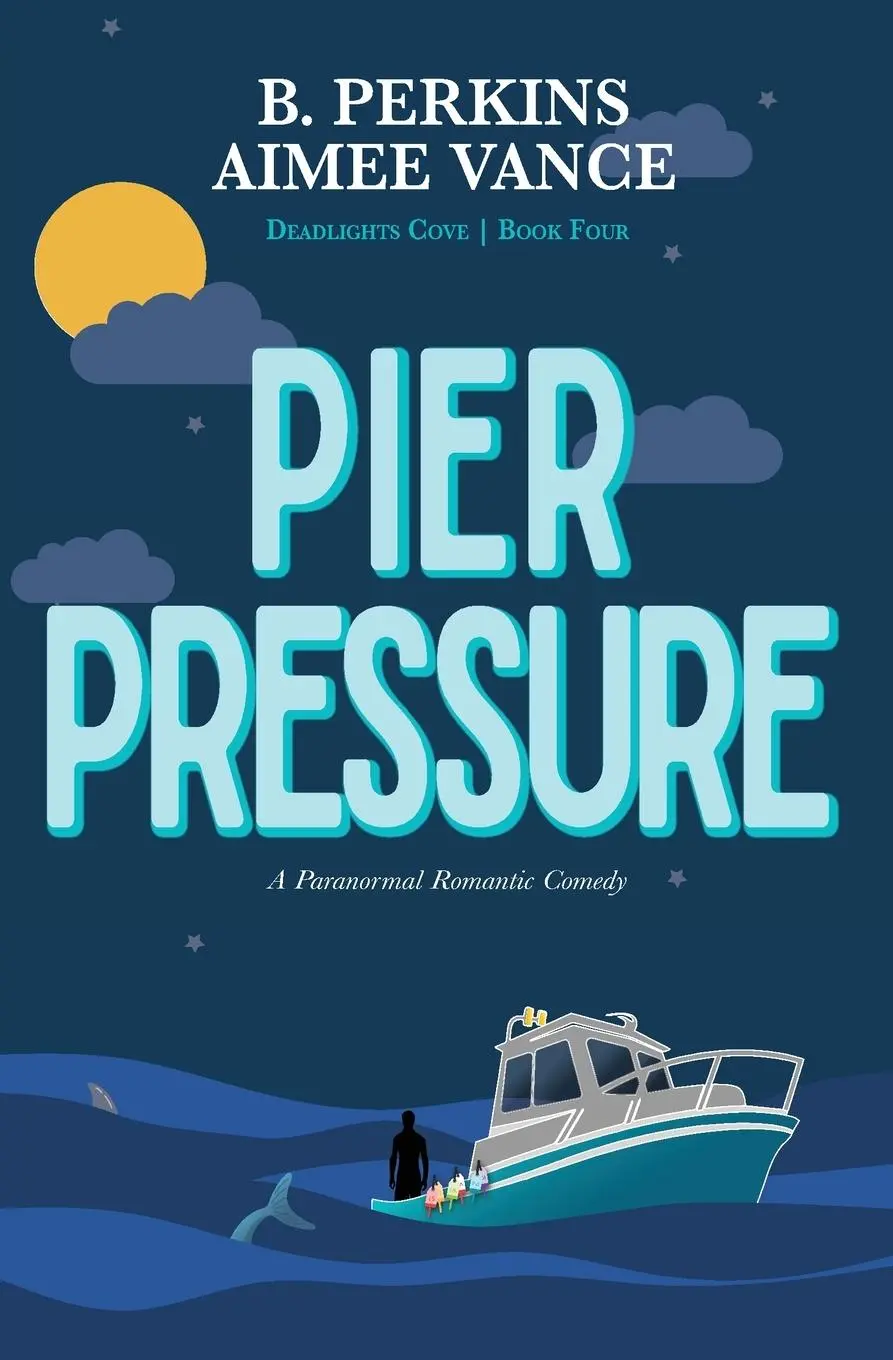 Cover: 9798986364988 | Pier Pressure | Deadlights Cove #4 | B. Perkins (u. a.) | Taschenbuch
