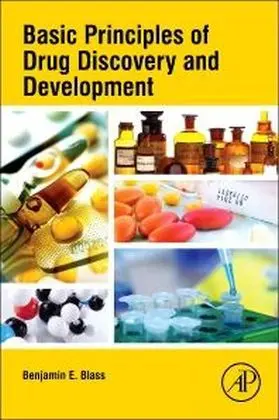 Cover: 9780124115088 | Basic Principles of Drug Discovery and Development | Benjamin E. Blass