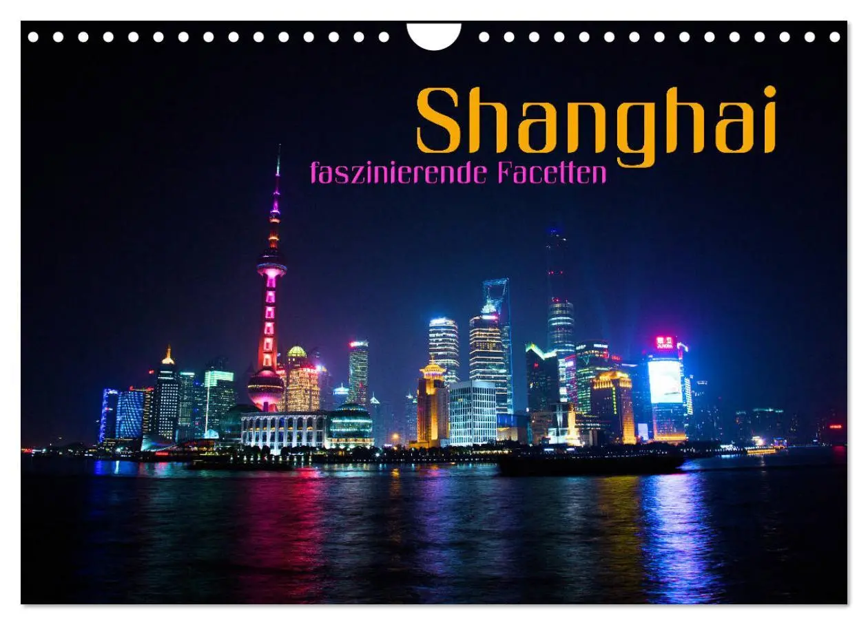 Cover: 9783516025088 | Shanghai - faszinierende Facetten (Wandkalender 2026 DIN A4 quer),...