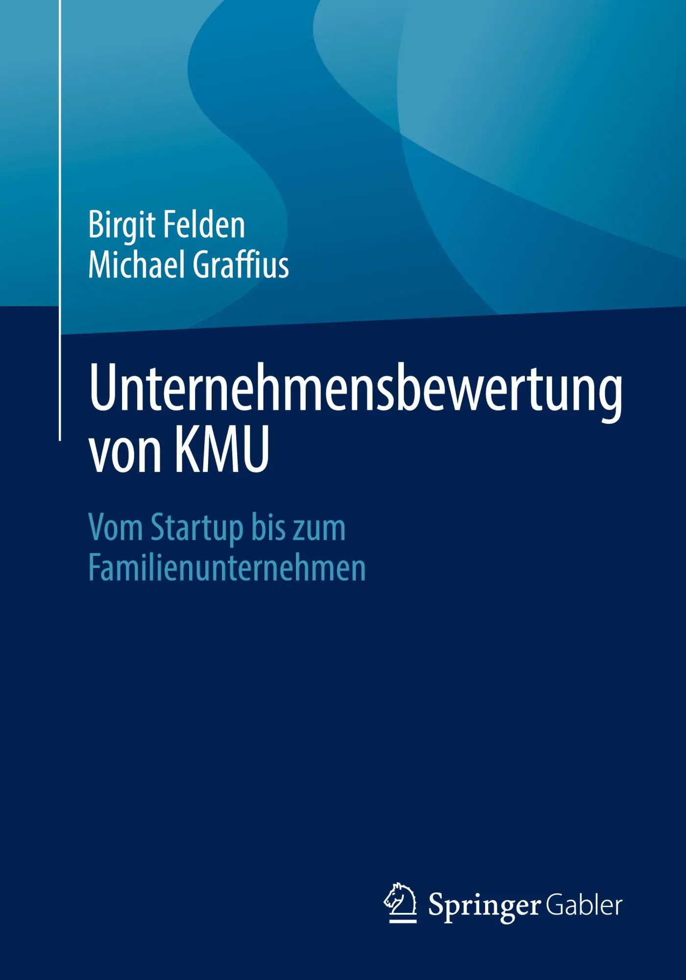 Cover: 9783658455088 | Unternehmensbewertung von KMU | Michael Graffius (u. a.) | Taschenbuch