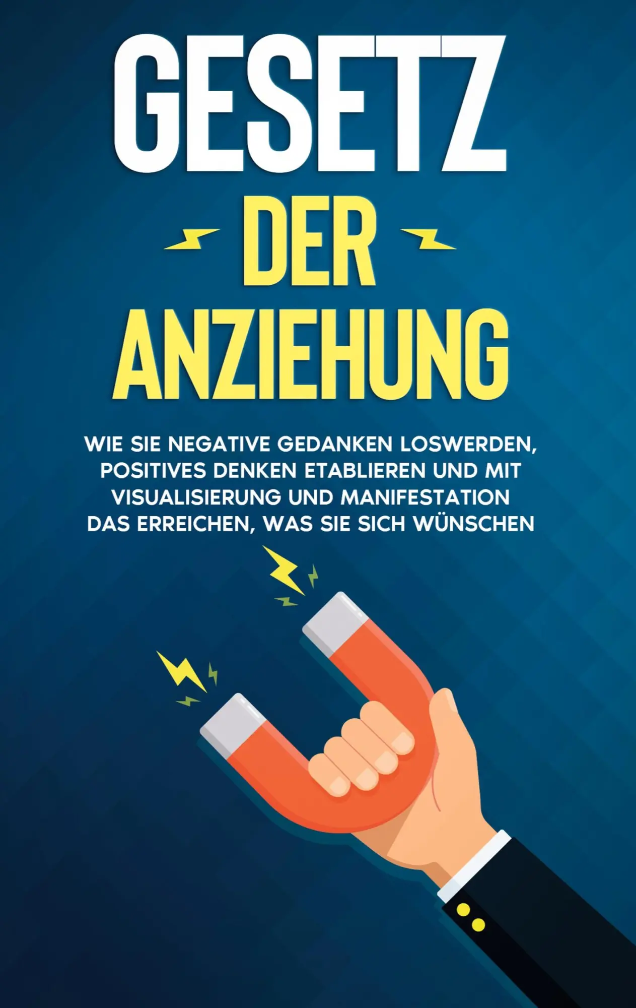 Cover: 9783753495088 | Gesetz der Anziehung: Wie Sie negative Gedanken loswerden,...