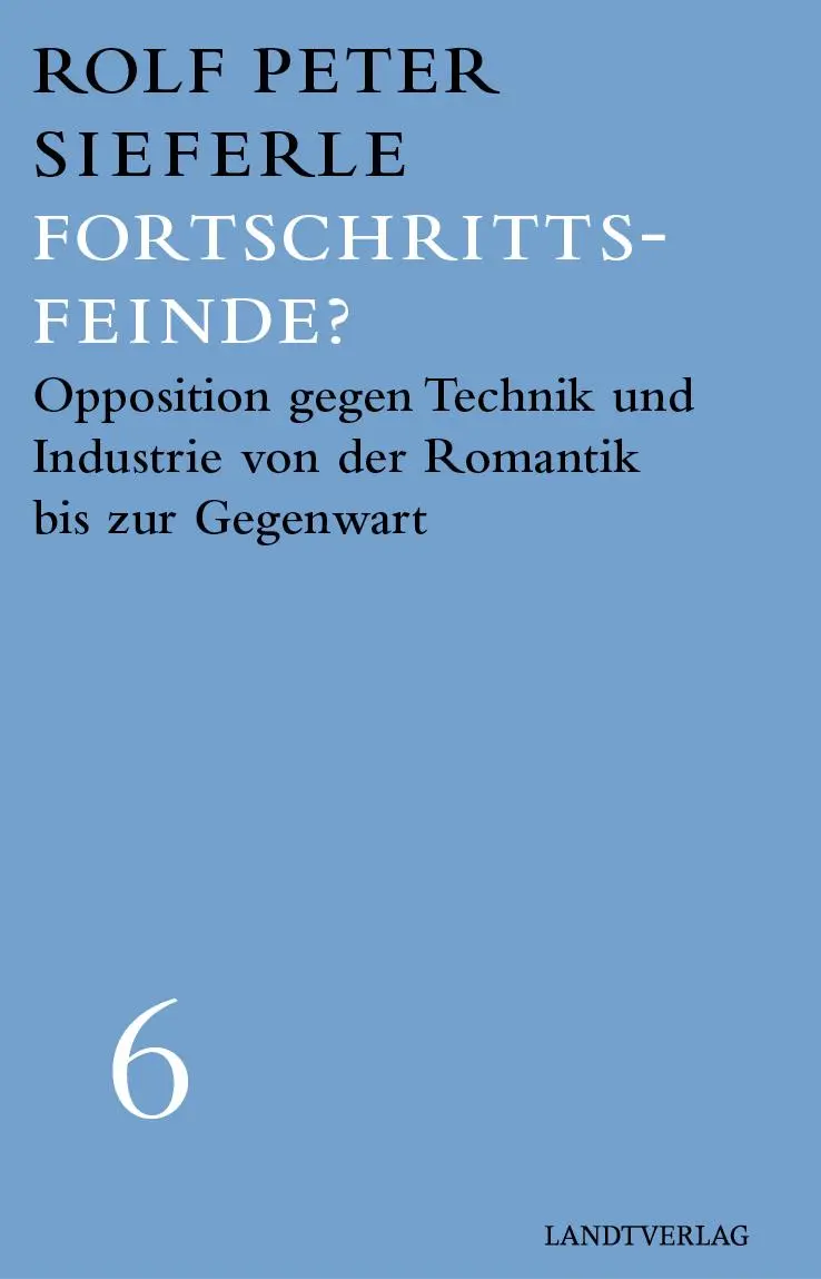 Cover: 9783948075088 | Fortschrittsfeinde? | Rolf Peter Sieferle | Buch | Deutsch | 2020