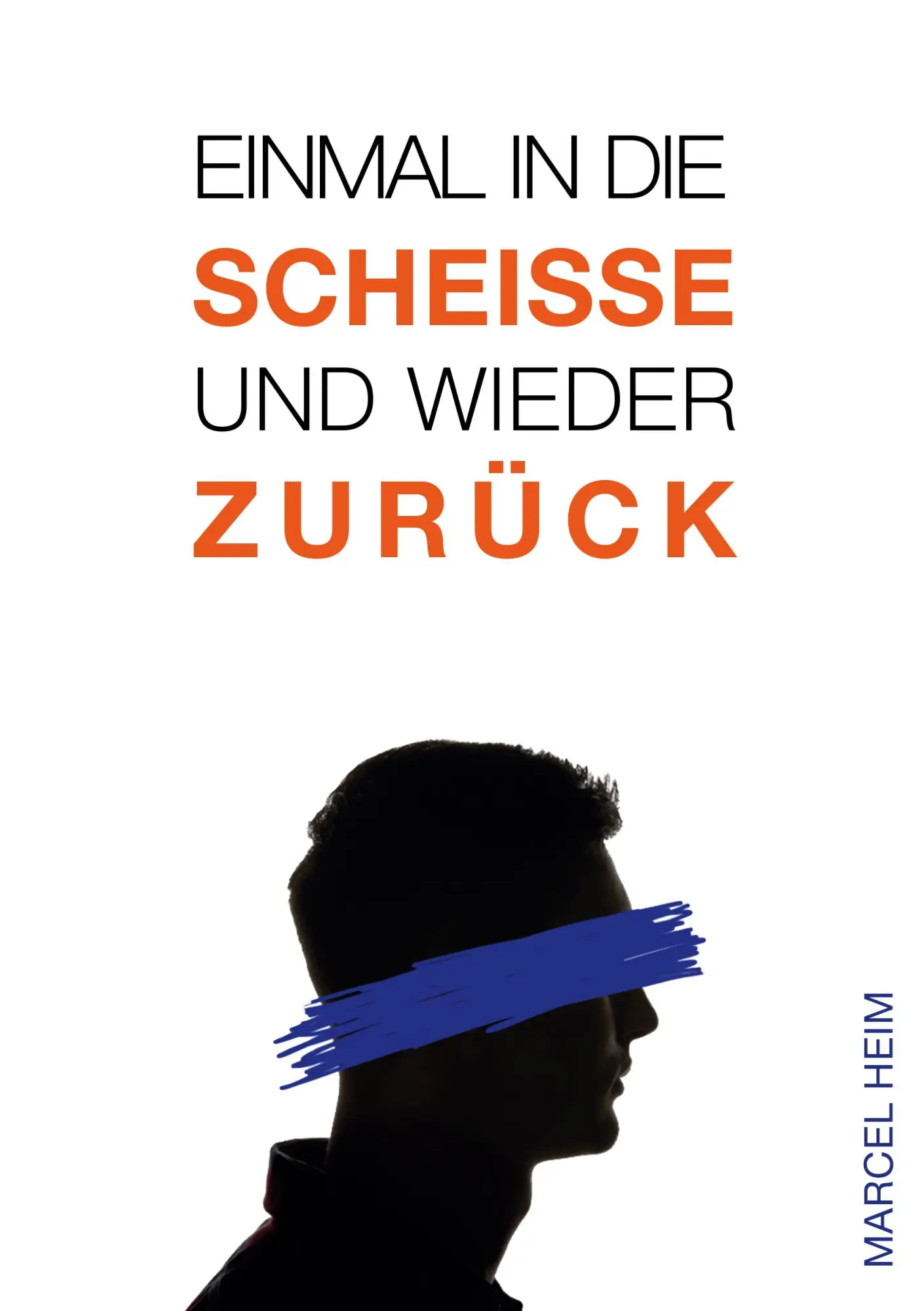 Cover: 9783948455088 | Einmal in die Scheiße und zurück | Marcel Heim | Taschenbuch | Deutsch