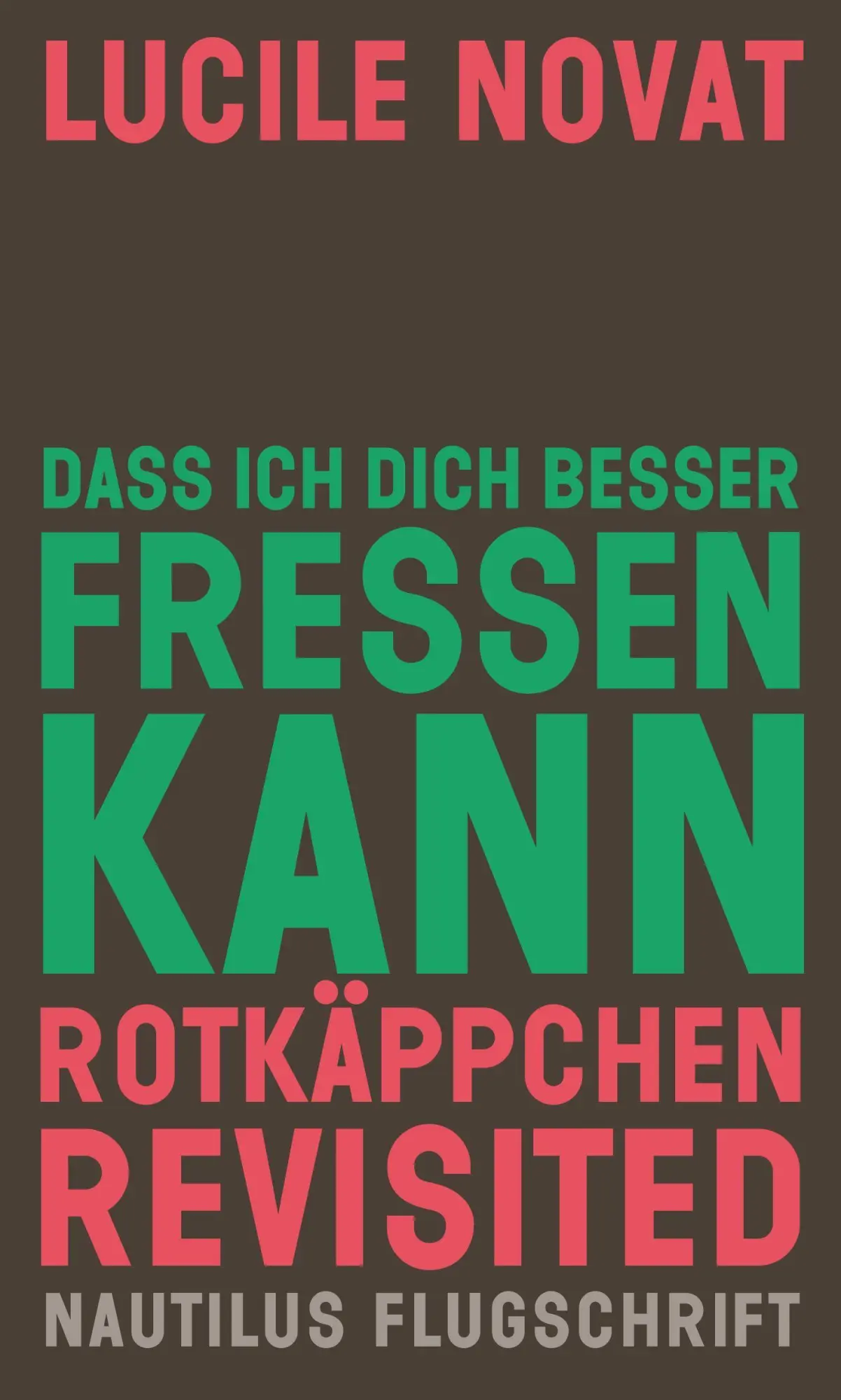 Cover: 9783960545088 | Dass ich dich besser fressen kann. Rotkäppchen revisited | Novat