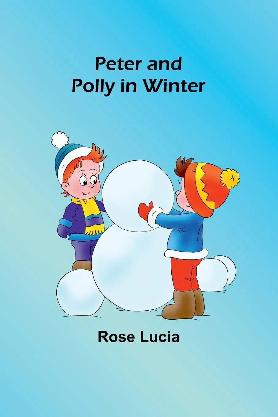 Cover: 9789357725088 | Peter and Polly in Winter | Rose Lucia | Taschenbuch | Englisch | 2023