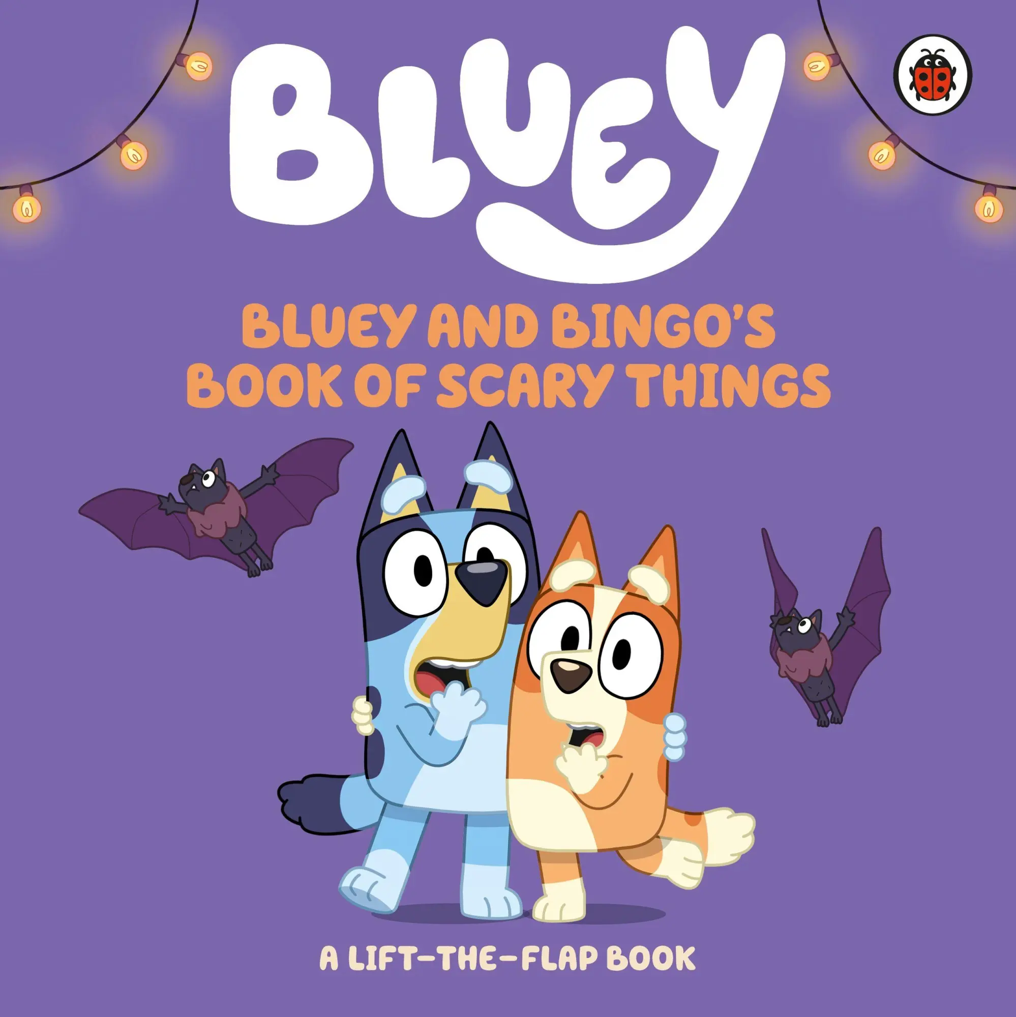 Cover: 9780241785188 | Bluey: Bluey and Bingo's Book of Scary Things | A Lift-the-Flap book