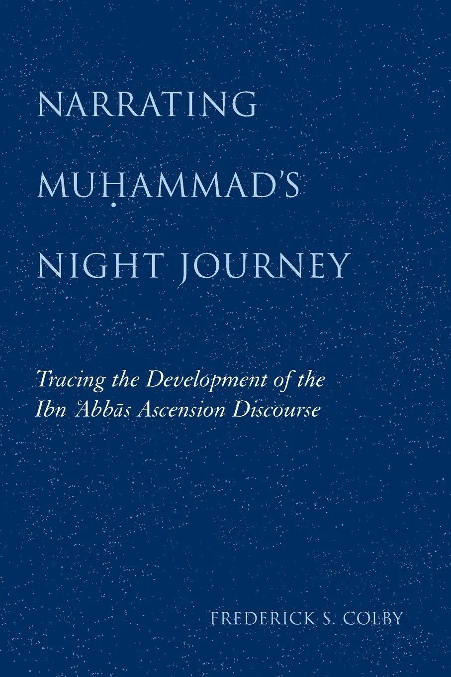 Cover: 9780791475188 | Narrating Mu¿ammad's Night Journey | Frederick S. Colby | Taschenbuch