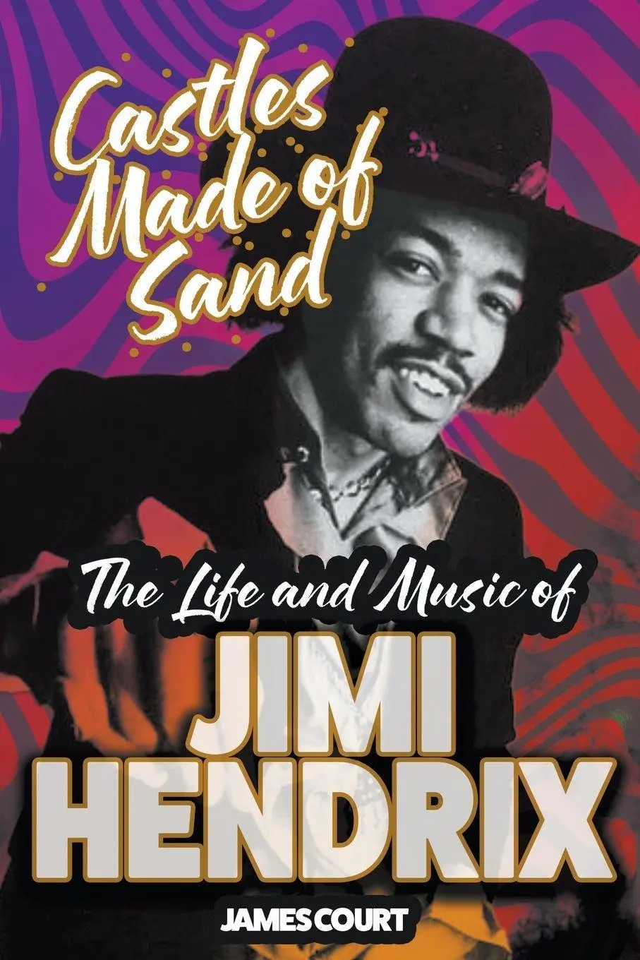 Cover: 9781915975188 | Castles Made of Sand | The Life and Music of Jimi Hendrix | Court