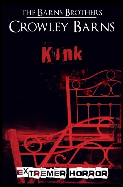 Cover: 9783750275188 | Kink | Extremer Horror | Crowley Barns | Taschenbuch | Deutsch