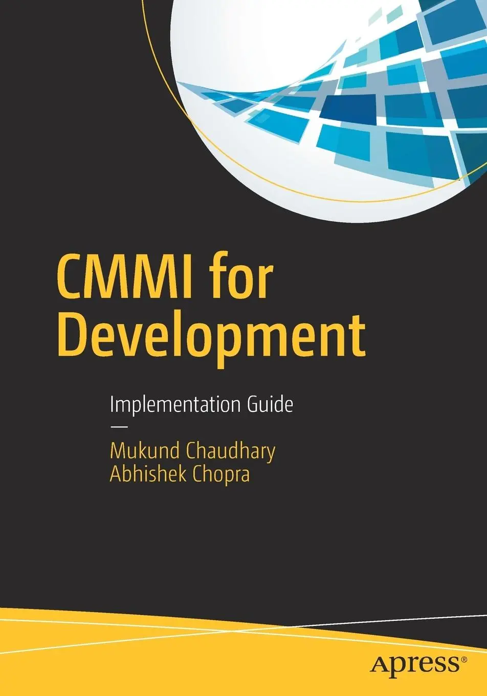 Cover: 9781484225288 | CMMI for Development | Implementation Guide | Mukund Chaudhary (u. a.) Cover: 9781484225288 | CMMI for Development | Implementation Guide | Mukund Chaudhary (u. a.)
