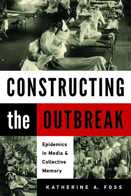 Cover: 9781625345288 | Constructing the Outbreak | Epidemics in Media and Collective Memory