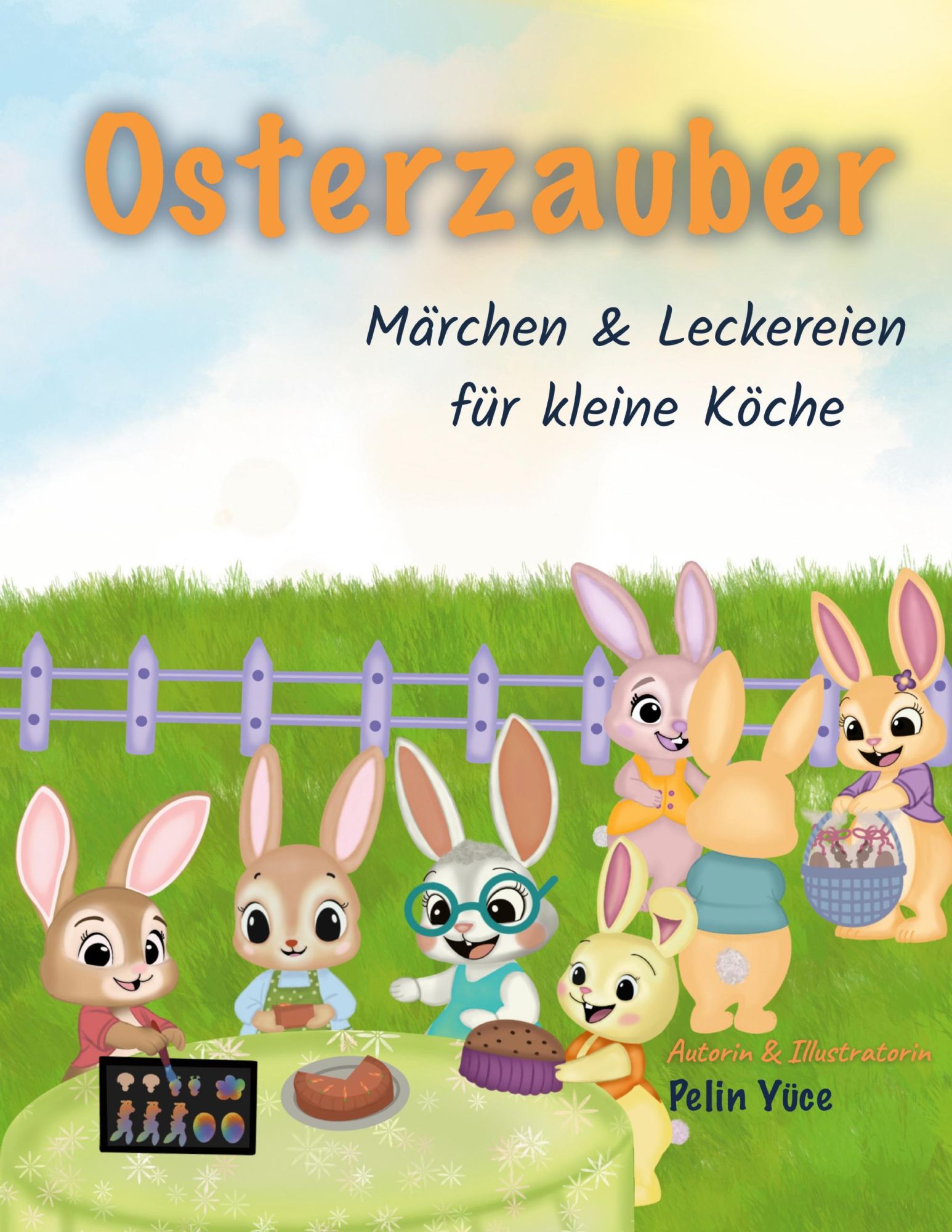 Cover: 9783769315288 | Osterzauber | Märchen &amp; Leckereien für kleine Köche | Pelin Yüce