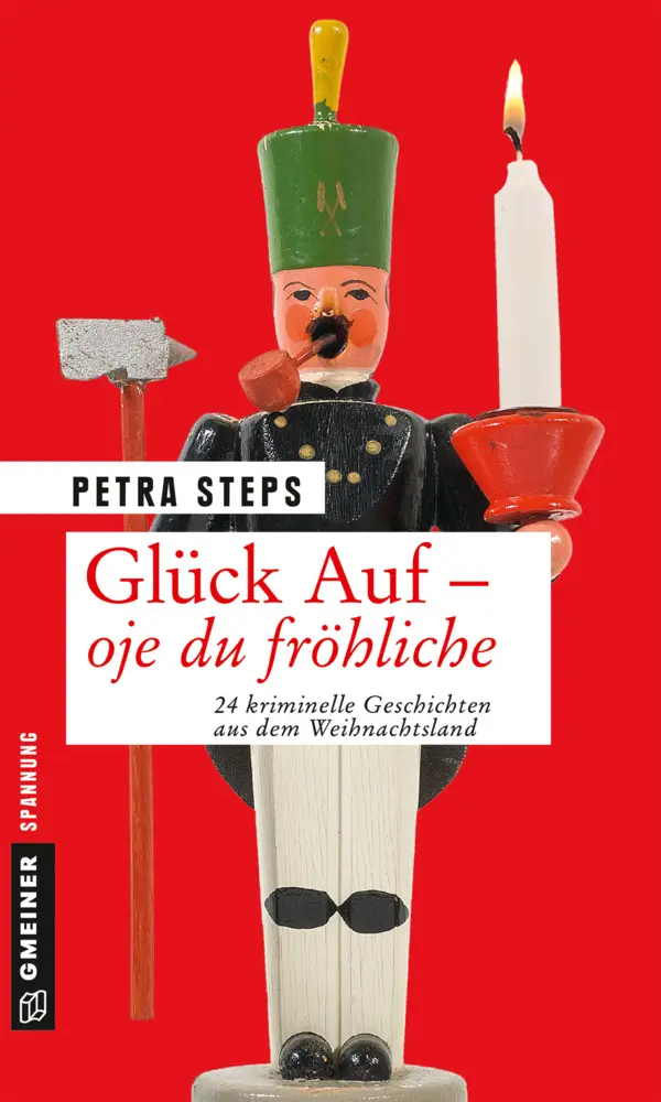 Cover: 9783839225288 | Glück Auf - Oje du fröhliche | Petra Steps | Taschenbuch | 281 S.