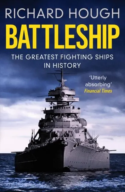 Cover: 9781800325388 | Battleship | The Greatest Fighting Ships in History | Richard Hough
