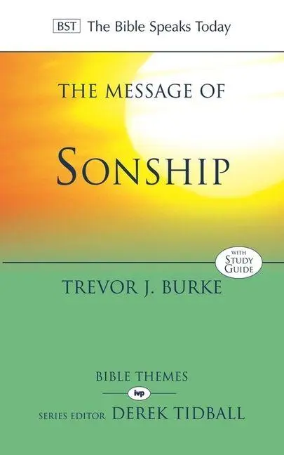 Cover: 9781844745388 | The Message of Sonship | At Home in God's Household | Trevor J Burke