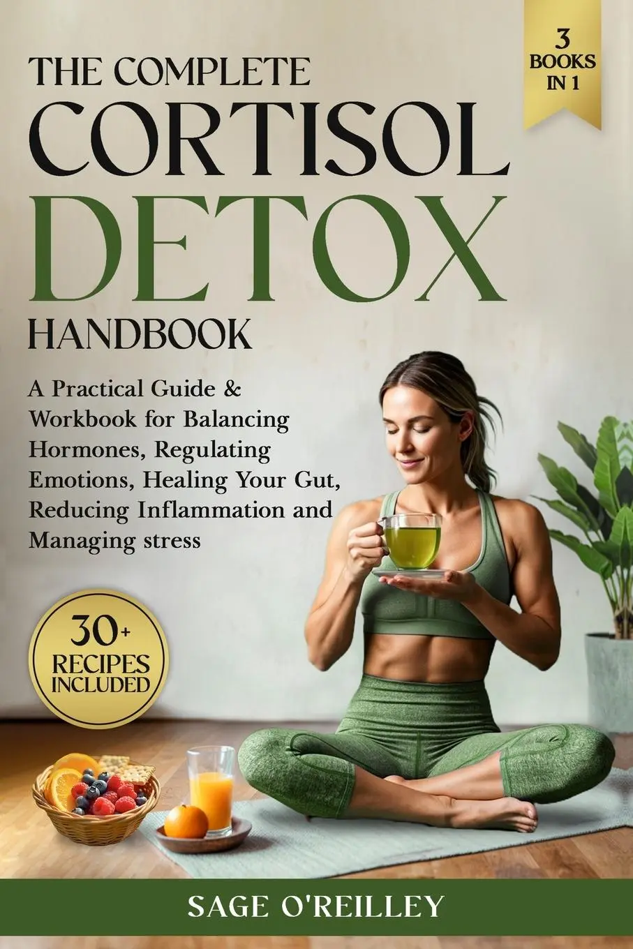Cover: 9781922575388 | The Complete Cortisol Detox Handbook | Sage O'Reilley | Taschenbuch