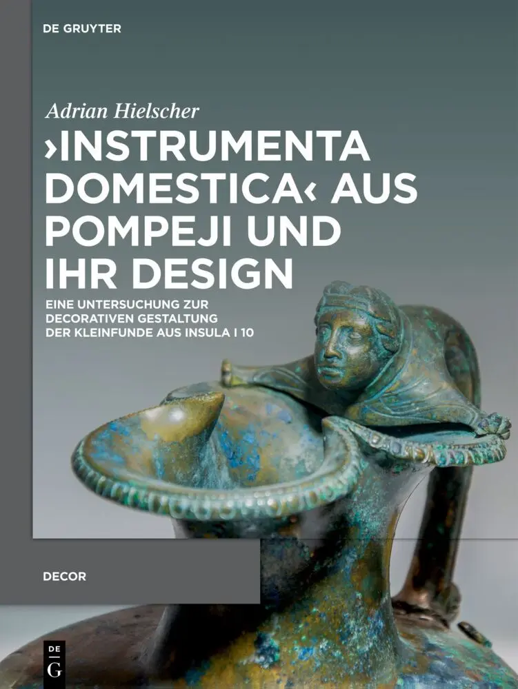 Cover: 9783110785388 | 'Instrumenta domestica' aus Pompeji und ihr Design | Adrian Hielscher