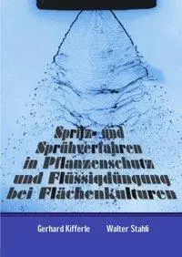 Cover: 9783831125388 | Spritz- und Sprühverfahren in Pflanzenschutz und Flüssigdüngung bei...