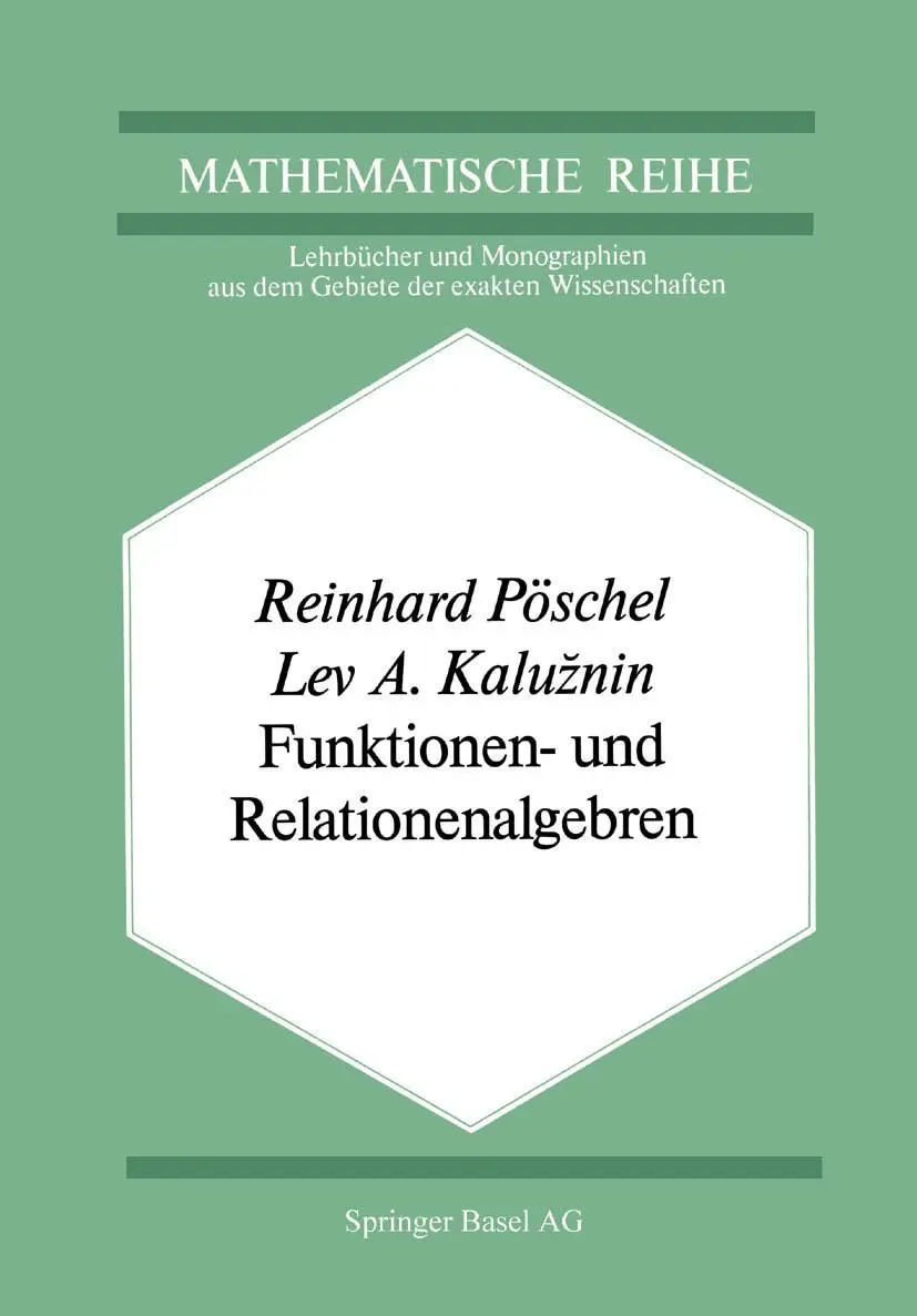 Cover: 9783034855488 | Funktionen- und Relationenalgebren | R. Pöschel | Taschenbuch | 259 S.