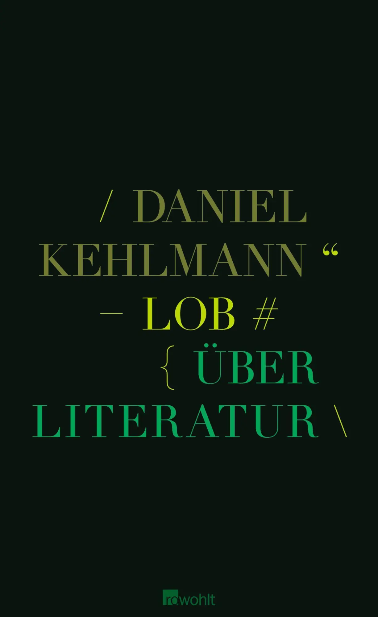 Cover: 9783498035488 | Lob | Über Literatur | Daniel Kehlmann | Buch | 192 S. | Deutsch